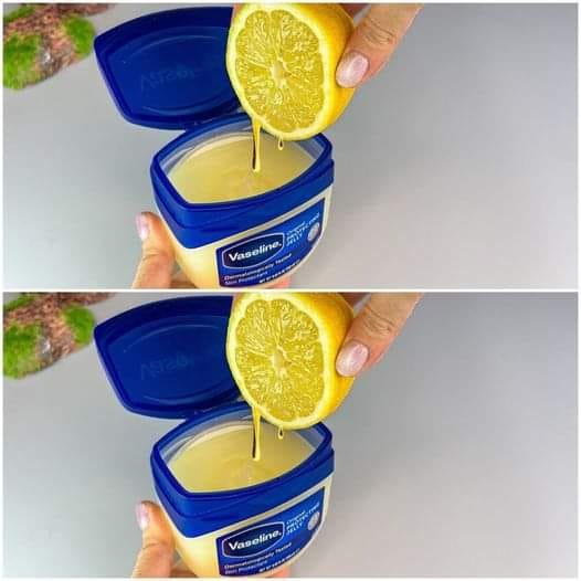 Mix Vaseline with Lemon and you will be shocked