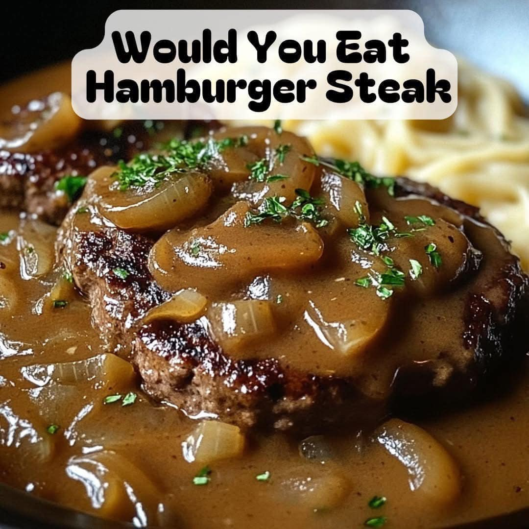  Smothered Hamburger Steak with Rich Onion Gravy